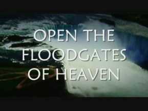 open the flood gates